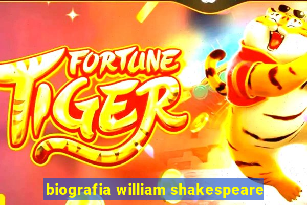 biografia william shakespeare